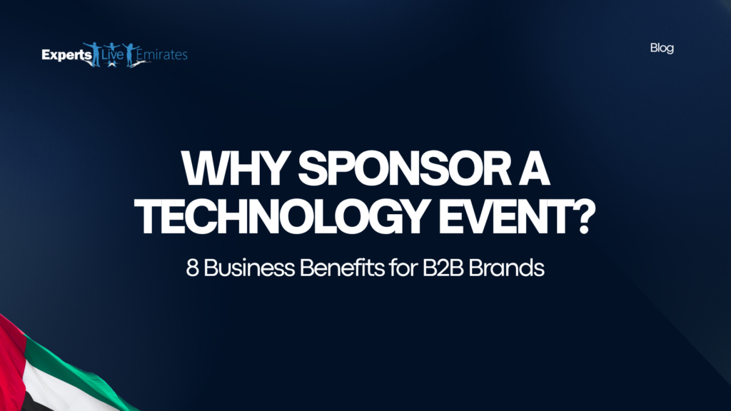 Why Sponsor A Technology Event — Experts Live Emirates